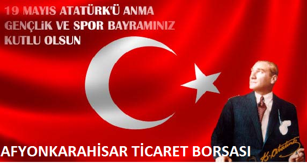 19 MAYIS ATATÜRK'Ü ANMA GENÇLİK VE SPOR BAYRAMINIZ KUTLU OLSUN